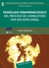 Modelado fenomenologico del proceso de combustion por difusion diesel - eBook