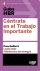 Guia HBR: Centrate en el Trabajo Importante - eBook