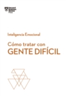 Como tratar con gente dificil - eBook