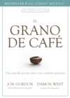 El grano de cafe : Una sencilla leccion para crear cambios positivos - eBook