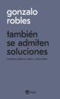 Tambien se admiten soluciones : Aforismos sobre fe, moral y costumbres - eBook