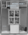 Michael Snow: Sequences : A History of His Art - Book