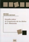 Estudio sobre el Â«Crepusculo de los idolosÂ» de F. Nietzsche - eBook