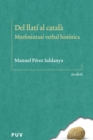 Del llati al catala (2ª Edicio) : Morfosintaxi verbal historica - eBook