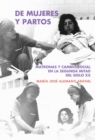 De mujeres y partos : Matronas y cambio social en la segunda mitad del siglo XX - eBook