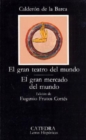El Gran Teatro Del Mundo / El Gran Mercado Del Mundo - Book