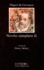 Novelas Ejemplares 2 : Novelas Ejemplares 2 (Inc. El Coloquio De Los Perros) - Book