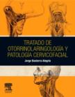 Tratado de otorrinolaringologia y patologia cervicofacial - eBook