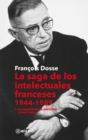 La saga de los intelectuales franceses. Vol. I El desafio de la historia (1944-1968) - eBook