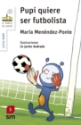 Pupi quiere ser futbolista - eBook