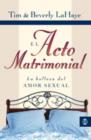 El Acto Matrimonial : La Belleza del Amor Sexual - Book