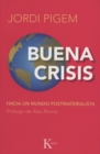 Buena crisis : Hacia un mundo postmaterialista - eBook