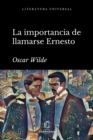 La importancia de llamarse Ernesto : Una comedia trivial para gente seria - eBook