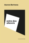 Entre dos silencis - eBook