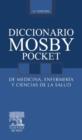 Diccionario Mosby Pocket de medicina, enfermeria y ciencias de la salud - eBook
