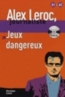 Alex Leroc : Jeux dangereux - Livre + CD  (A1/A2) - Book