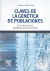 Claves de la genetica de poblaciones : Los mecanismos geneticos de la evolucion - eBook