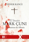 El beato Mark Cuni y los martires de Albania - eBook