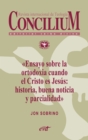 Ensayo sobre la ortodoxia cuando el Cristo es Jesus: historia, buena noticia y parcialidad. Concilium 355 (2014) - eBook
