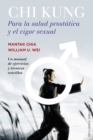 Chi Kung para la salud prostatica y el vigor sexual - eBook