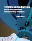 Elementos de radiofisica para tecnicos superiores en radioterapia y dosimetria - eBook