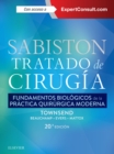 Sabiston. Tratado de cirugia : Fundamentos biologicos de la practica quirurgica moderna - eBook