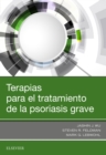 Terapias para el tratamiento de la psoriasis grave - eBook