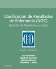 Clasificacion de Resultados de Enfermeria (NOC) : Medicion de Resultados en Salud - eBook