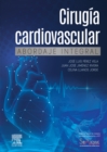 Cirugia cardiovascular. Abordaje integral - eBook