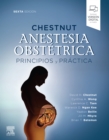 Chestnut. Anestesia obstetrica. Principios y practica - eBook