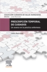 Prescripcion temporal de cuidados : Un avance en la practica enfermera - eBook