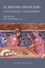El sistema financiero a finales de la Edad Media: instrumentos y metodos - eBook