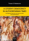 A Citizen's Democracy in Authoritarian Times - eBook