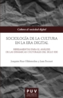 Sociologia de la cultura en la Era digital : Herramientas para el analisis de las dinamicas culturales del siglo XXI - eBook