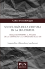 Sociologia de la cultura en la Era digital : Herramientas para el analisis de las dinamicas culturales del siglo XXI - eBook