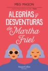 Alegrias y desventuras de Martha Friel - eBook