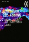 Cultures of Change : Social Atoms and Electronic Lives - Book