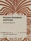 On Loos, Ornament and Crime - Columns of Smoke: Volume II - Book