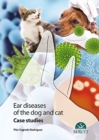 Ear Diseases in Dogs and Cats. Case studies - Book