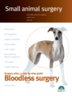 Small Animal Surgery : Surgical Atlas, a Step-by-step Guide - Bloodless Surgery - eBook