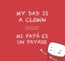 My Dad is a Clown / Mi pap es un payaso - Book