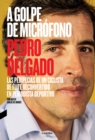 A golpe de microfono : Las peripecias de un ciclista de elite reconvertido en periodista deportivo - eBook