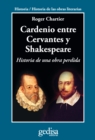 Cardenio entre Cervantes y Shakespeare - eBook