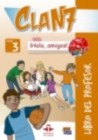 Clan 7 con Hola Amigos 3 : Tutor Book : Libro del Profesor - Book