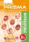 Nuevo Prisma B1: Libro del Profesor : Tutor Guide to Nuevo Prisma B1 in Spanish - Book