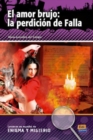 El amor brujo: la perdicion de Falla : Spanish Easy Reader level A2-B1 with CD : Lecturas de Enigma y Misterio - Book