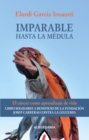 Imparable hasta la medula : El cancer como aprendizaje de vida - eBook