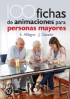 100 Fichas de animaciones para personas mayores - eBook