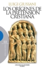 Los origenes de la pretension cristiana - eBook