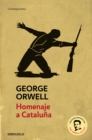 Homenaje a Cataluna (edicion definitiva avalada por The Orwell Estate) / Homage to Catalonia. (Definitive text endorsed by The Orwell Foundation) - Book